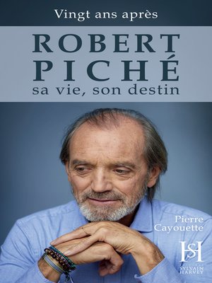 cover image of ROBERT PICHÉ ma vie, mon destin